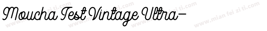 Moucha Test Vintage Ultra字体转换